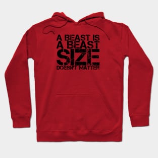 Distressed A Beast Is A Beast Size Doesn't Matter in Black by Chach Ind. Clothing Hoodie